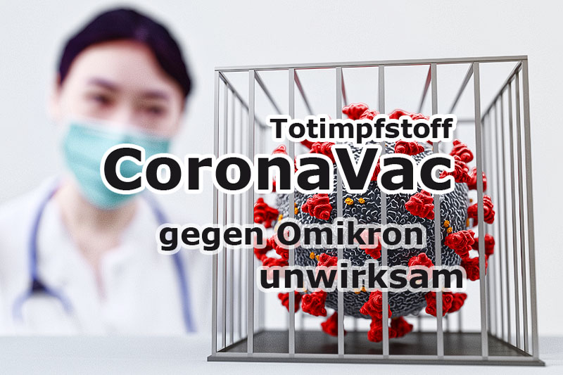 Totimpfstoff: CoronaVac wirkt nicht bei Omikron
