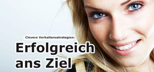 Erfolgreich ans Ziel – die besten Verhaltensstrategien